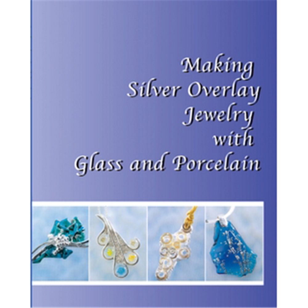 Livre - Making Silver Overlay Jewelry with Glass and Porcelain - Anglais